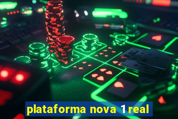 plataforma nova 1 real